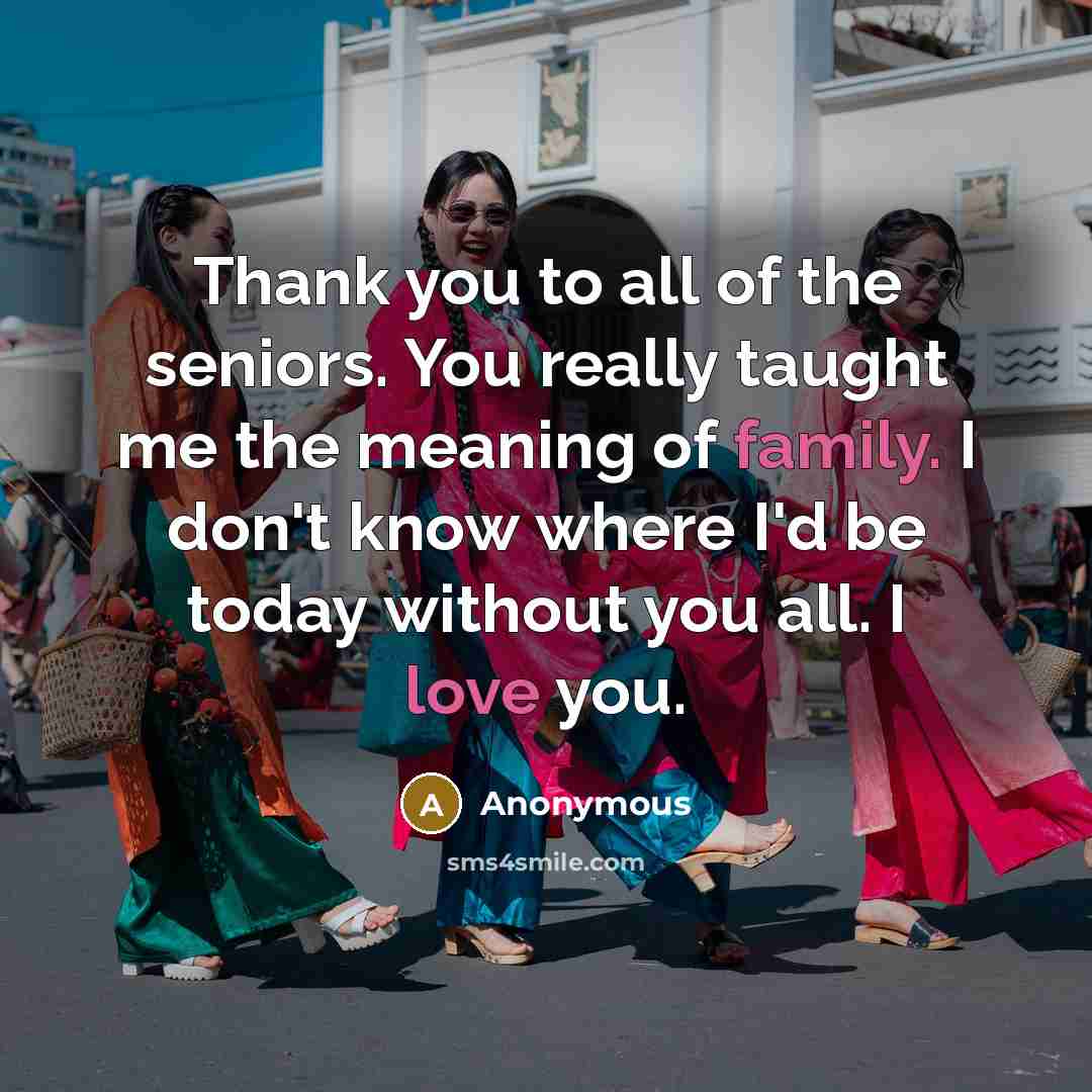 “Thank you to all of the seniors. You really taught…” quote by Anonymous