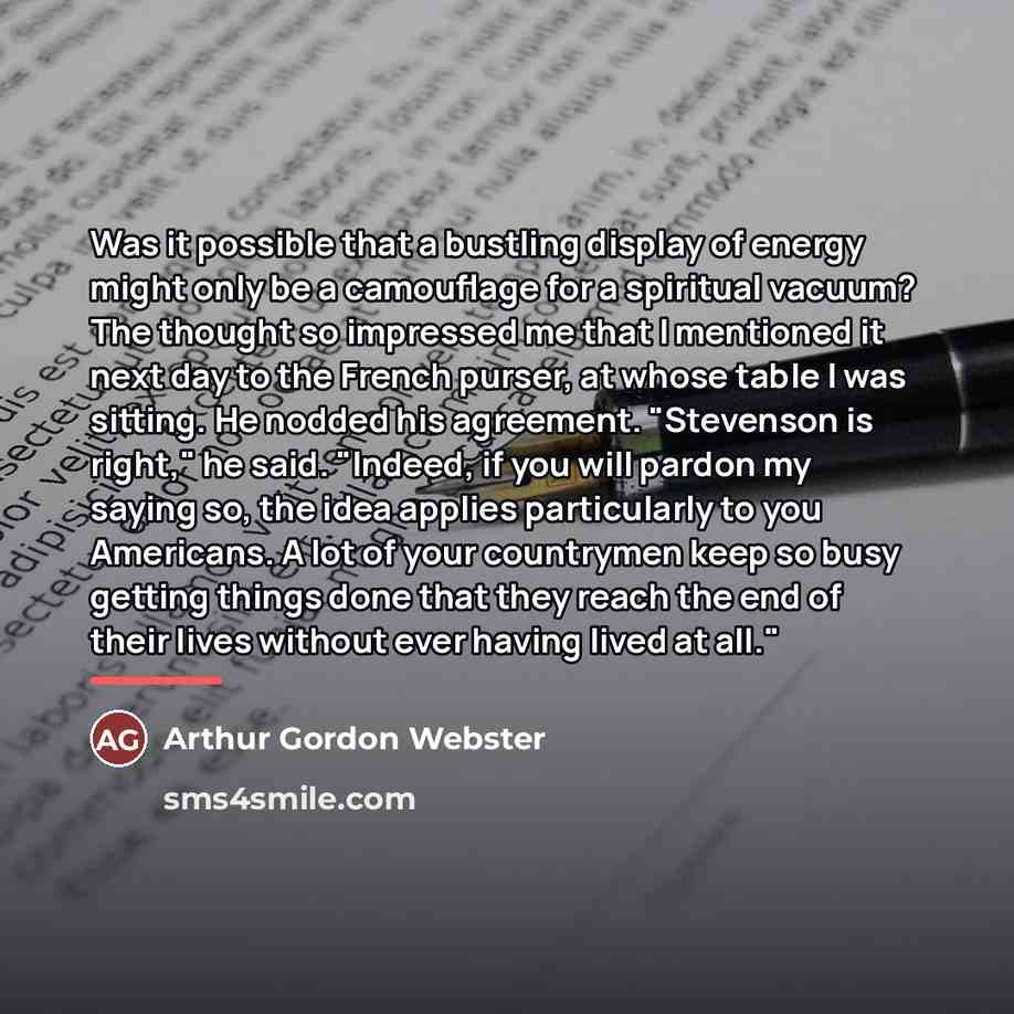 “Was it possible that a bustling display of energy might…” quote by Arthur Gordon Webster