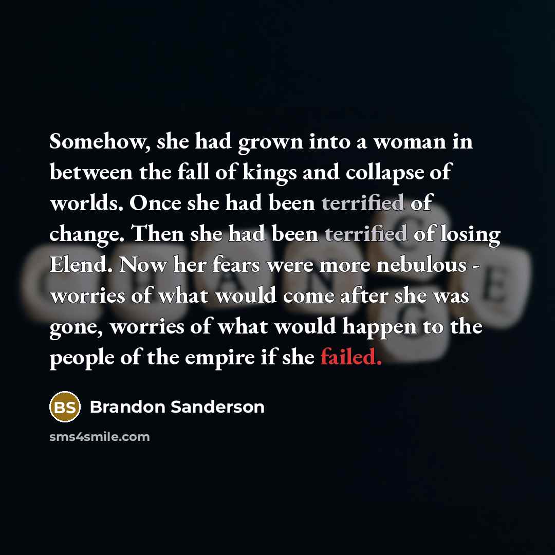 “Somehow, she had grown into a woman in between the…” quote by Brandon Sanderson