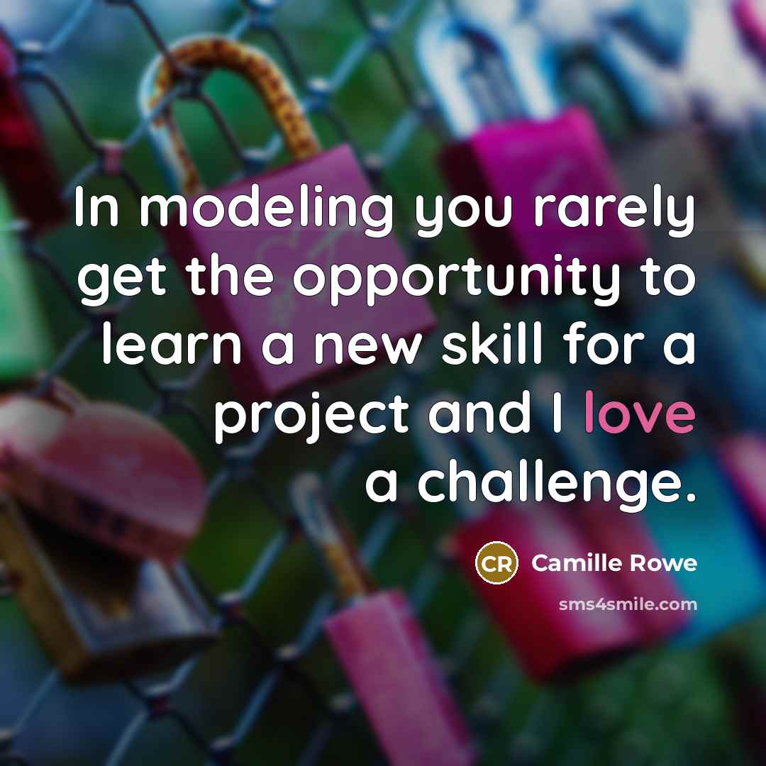 “In modeling you rarely get the opportunity to learn a…” quote by Camille Rowe