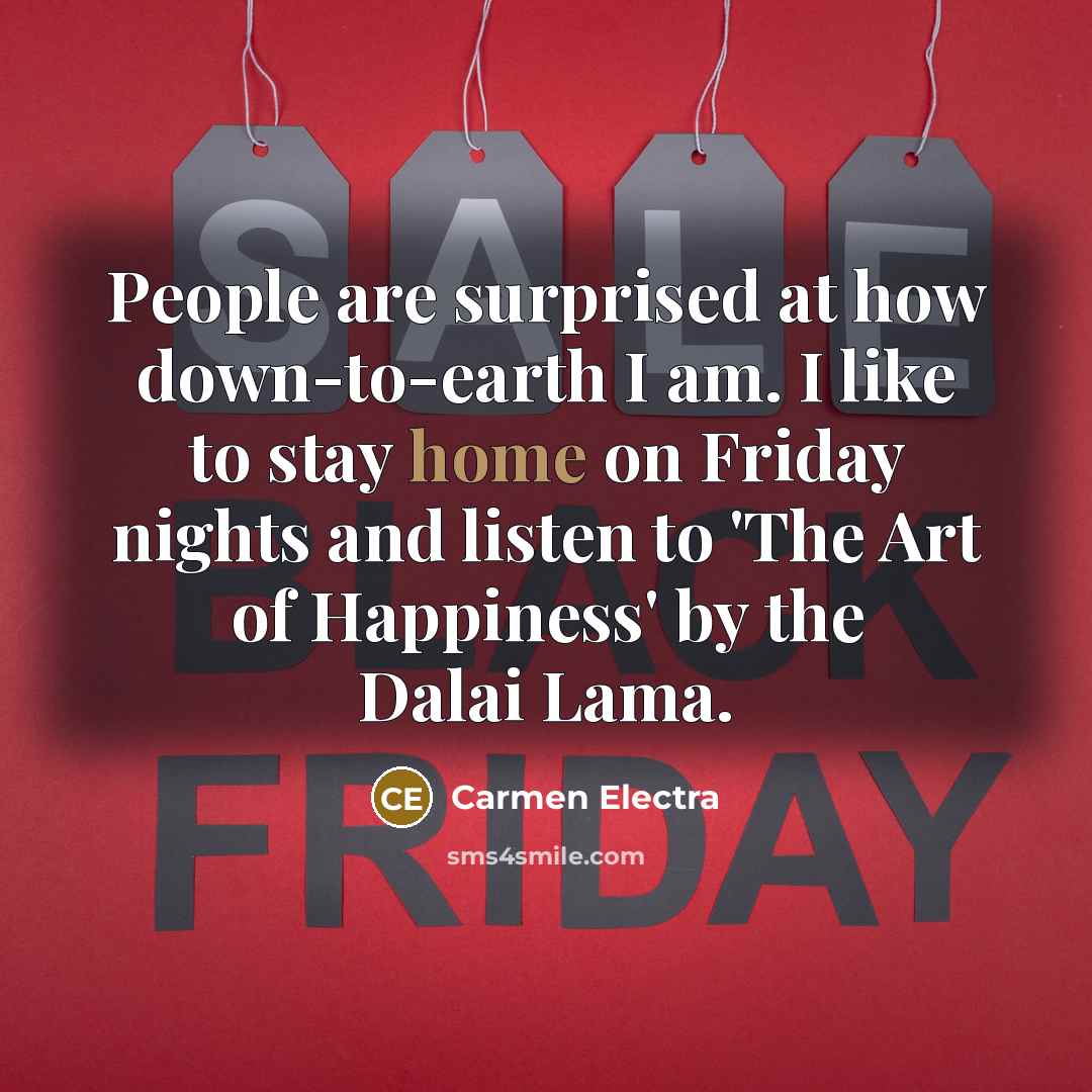 “People are surprised at how down-to-earth I am. I like…” quote by Carmen Electra
