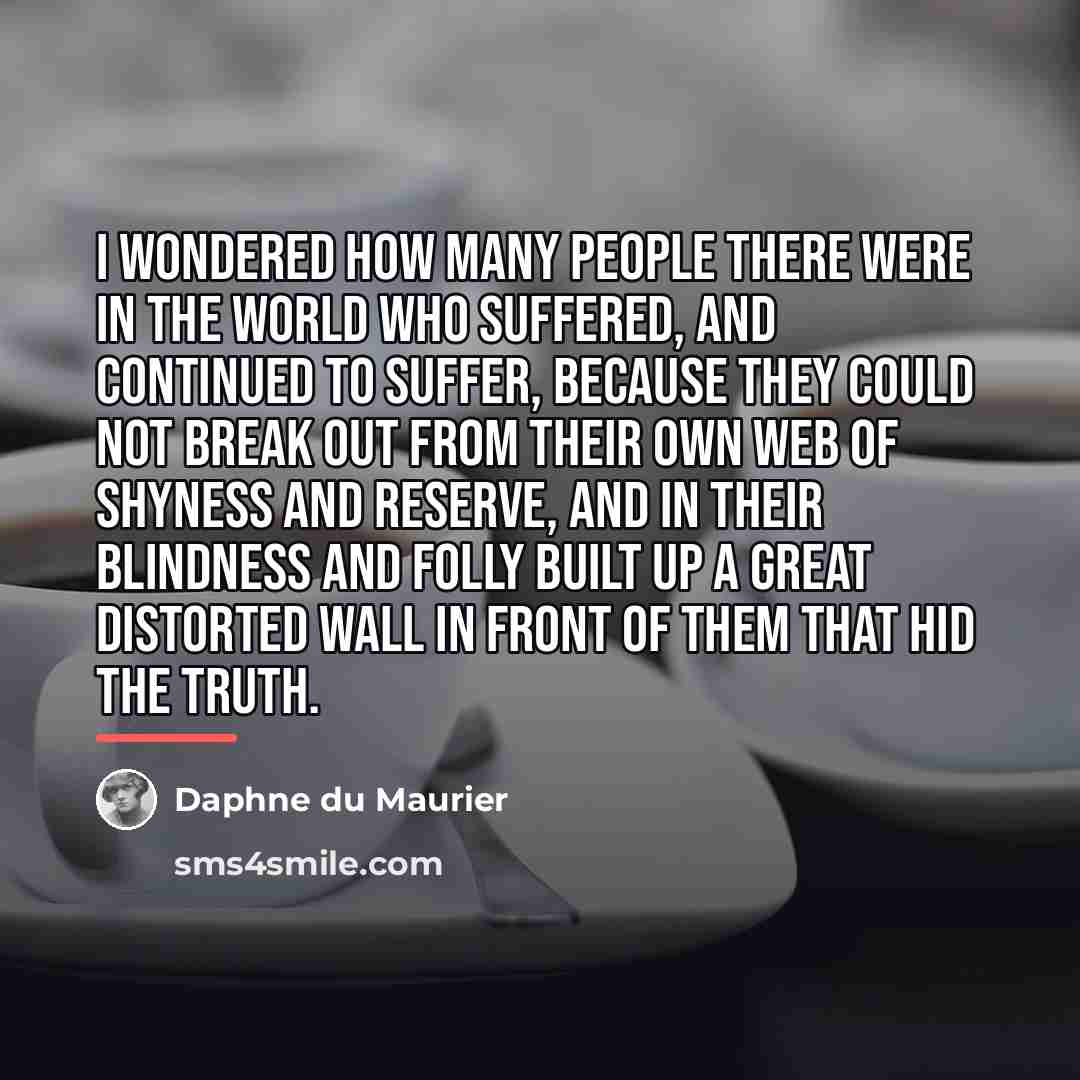 “I wondered how many people there were in the world…” quote by Daphne du Maurier