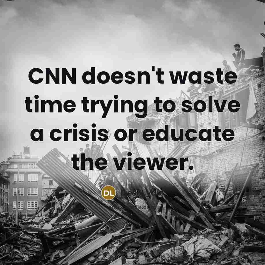 “CNN doesn't waste time trying to solve a crisis or…” quote by Desi Lydic