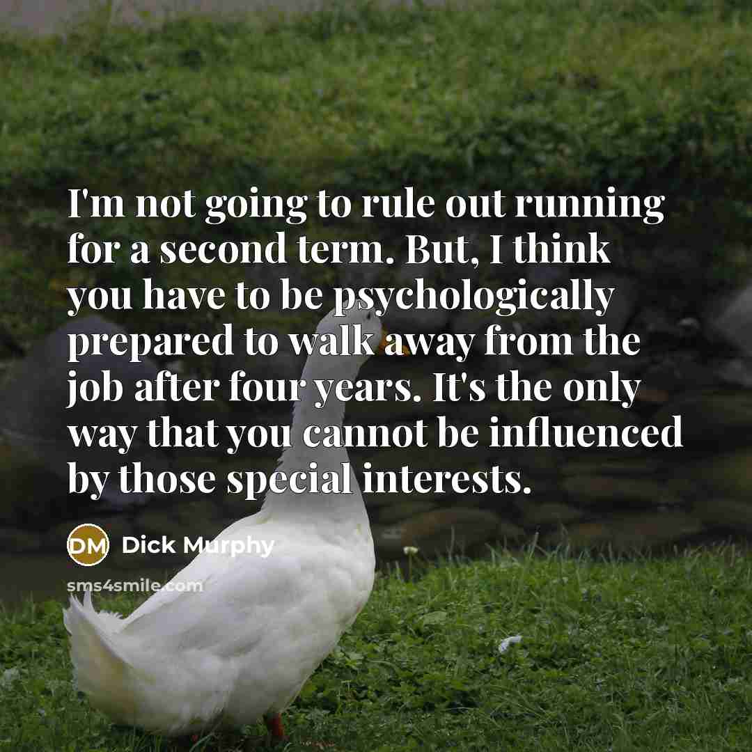“I'm not going to rule out running for a second…” quote by Dick Murphy