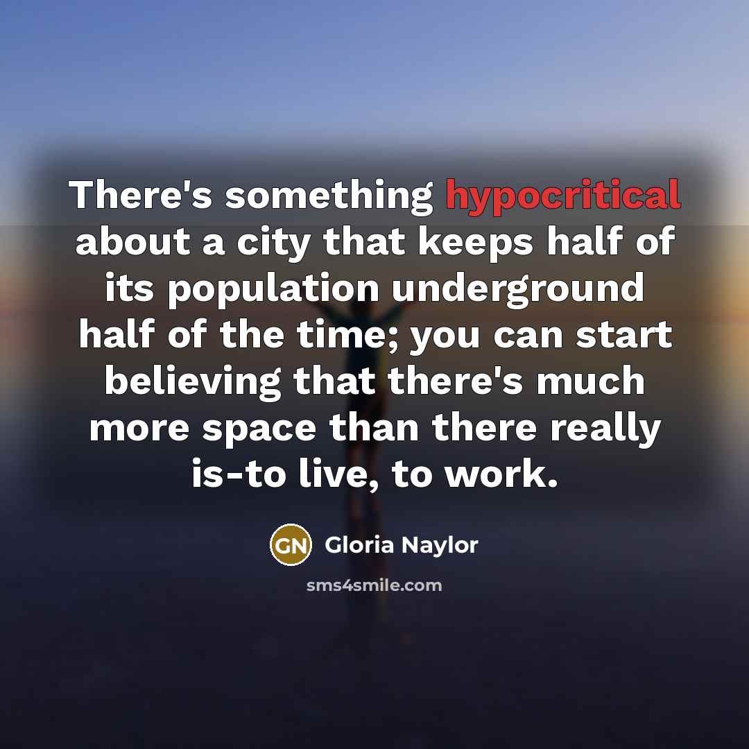“There's something hypocritical about a city that keeps half of…” quote by Gloria Naylor