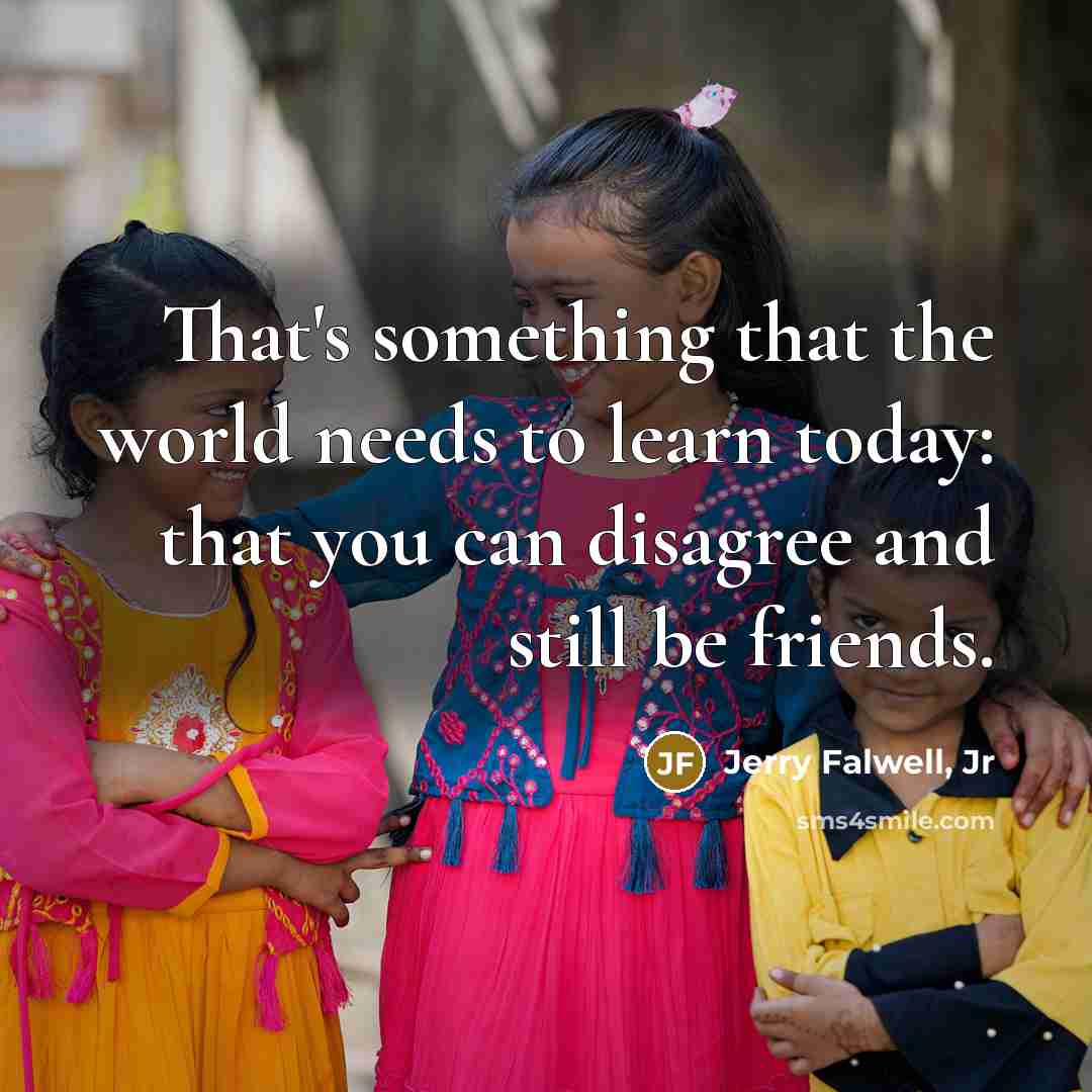 “That's something that the world needs to learn today: that…” quote by Jerry Falwell, Jr