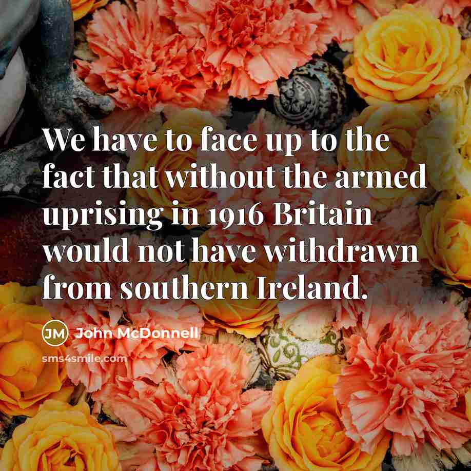 “We have to face up to the fact that without…” quote by John McDonnell
