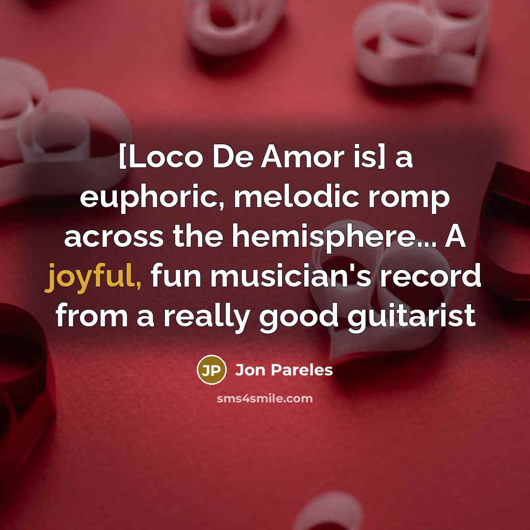 “[Loco De Amor is] a euphoric, melodic romp across the…” quote by Jon Pareles