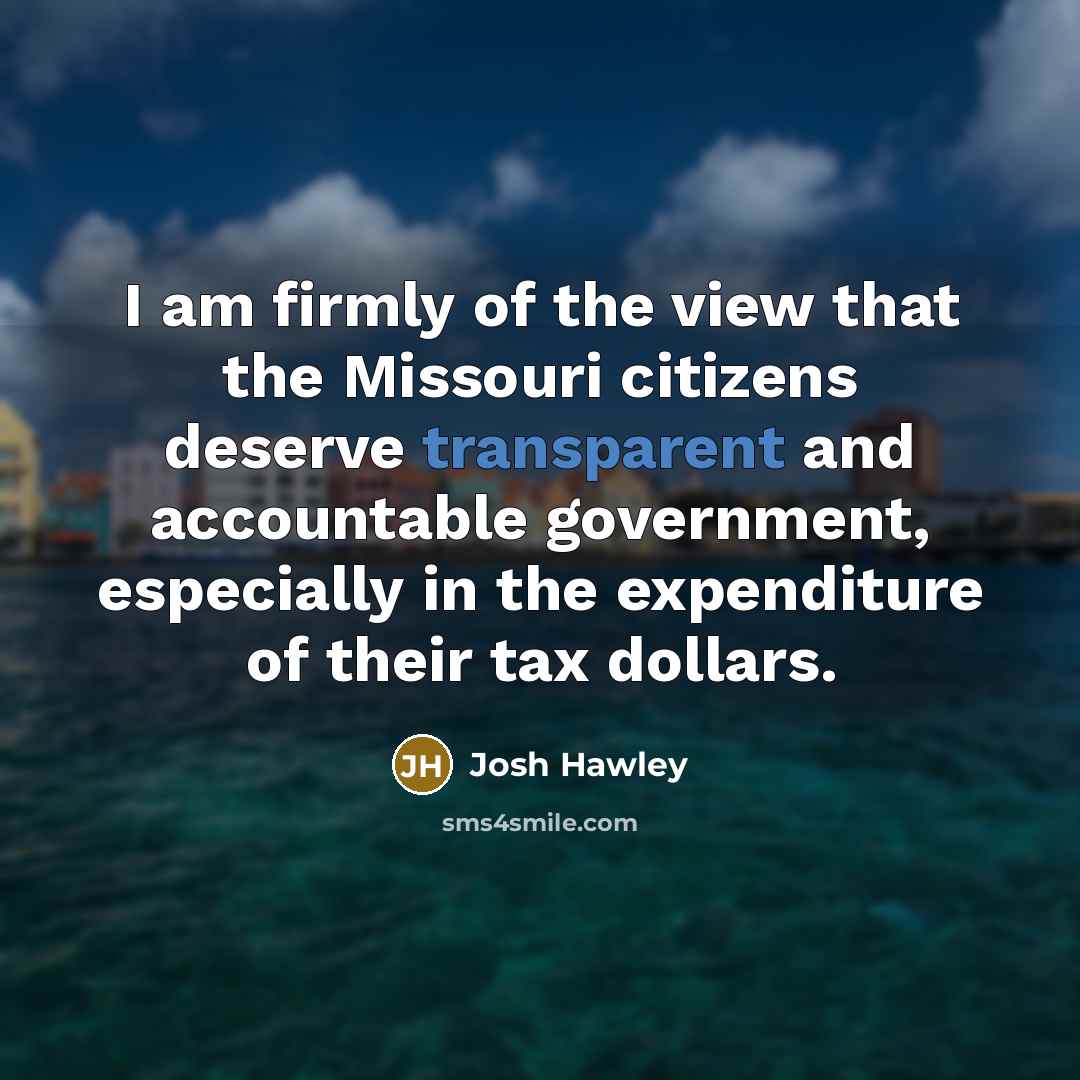 “I am firmly of the view that the Missouri citizens…” quote by Josh Hawley