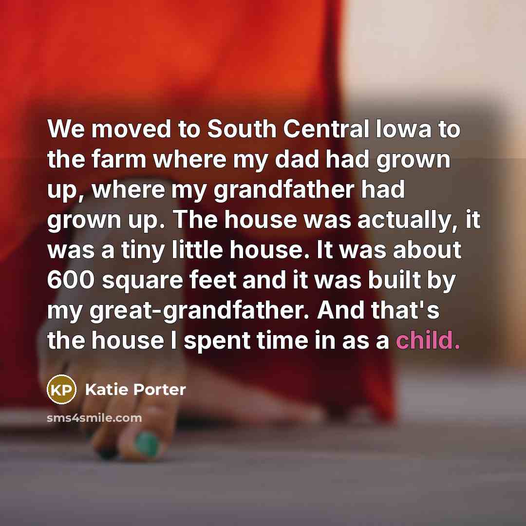 “We moved to South Central Iowa to the farm where…” quote by Katie Porter