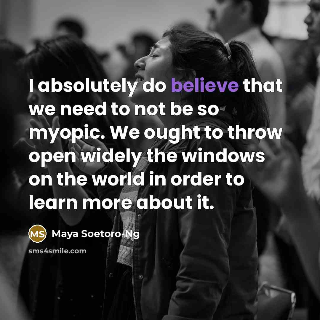 “I absolutely do believe that we need to not be…” quote by Maya Soetoro-Ng