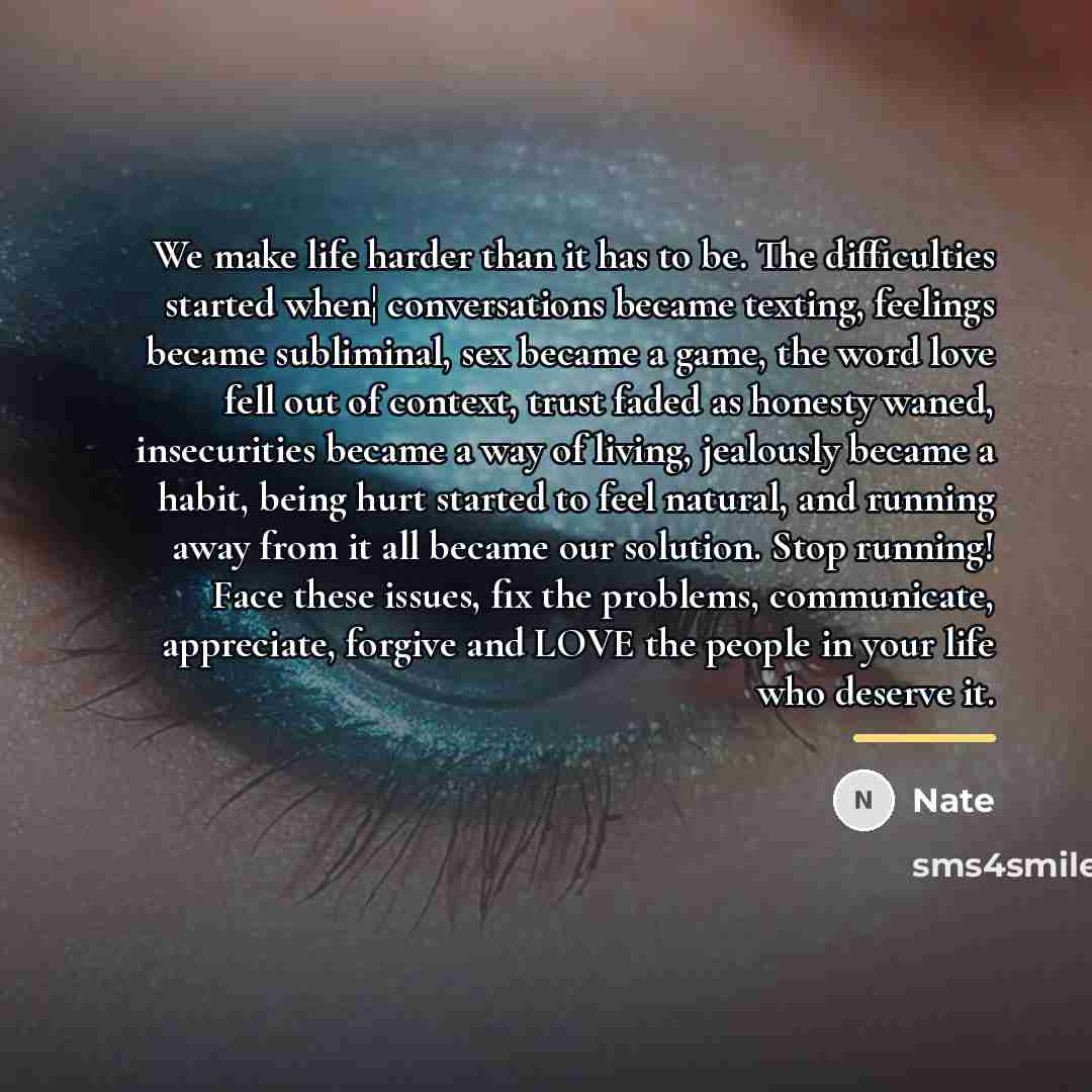 “We make life harder than it has to be. The…” quote by Nate