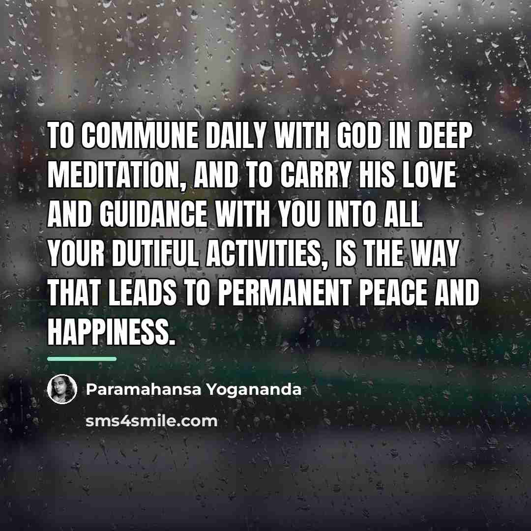 “To commune daily with God in deep meditation, and to…” quote by Paramahansa Yogananda