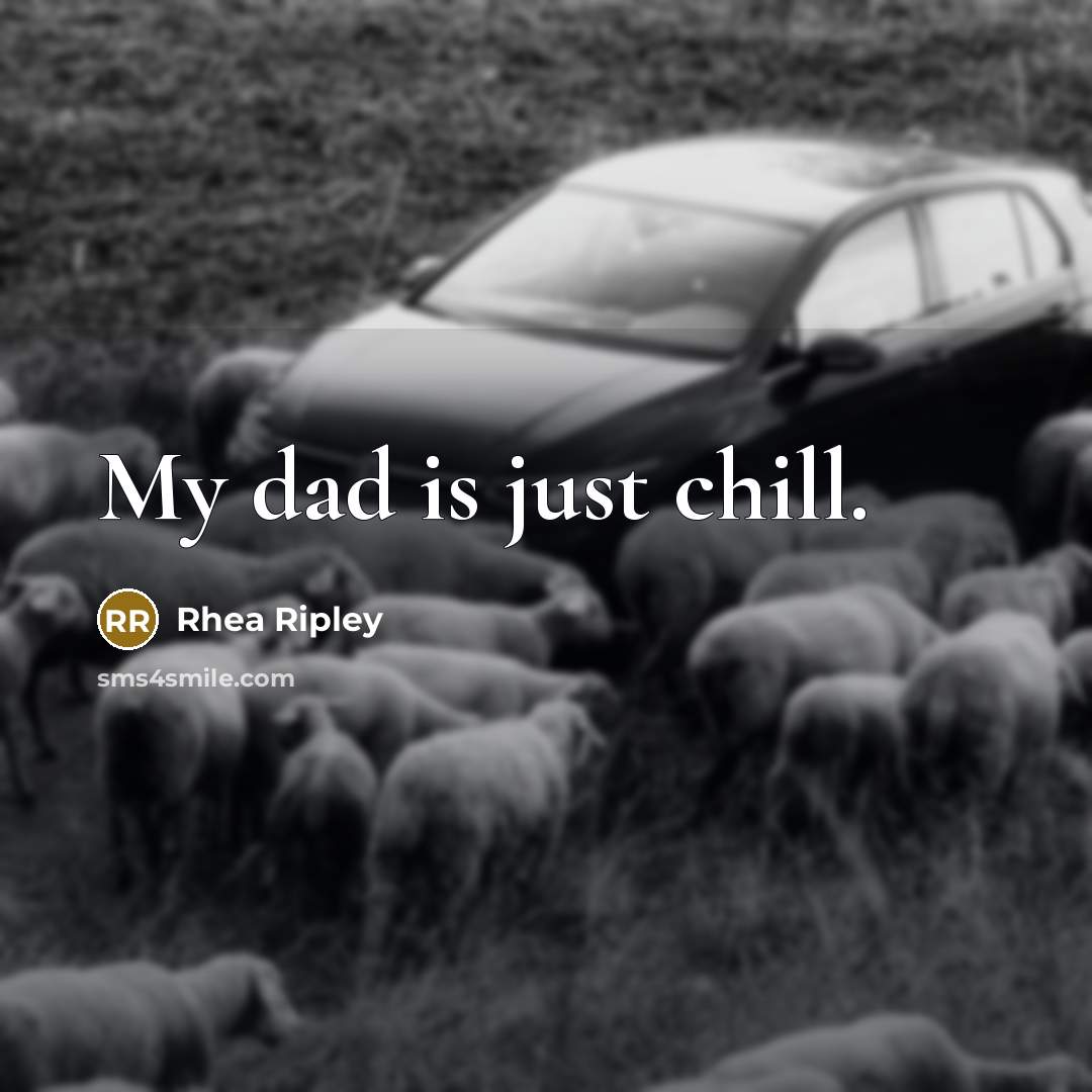 “My dad is just chill.…” quote by Rhea Ripley
