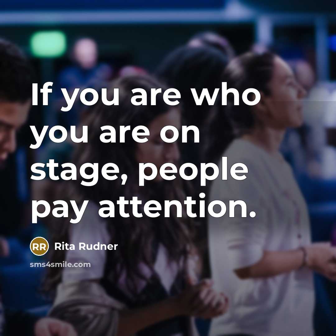“If you are who you are on stage, people pay…” quote by Rita Rudner