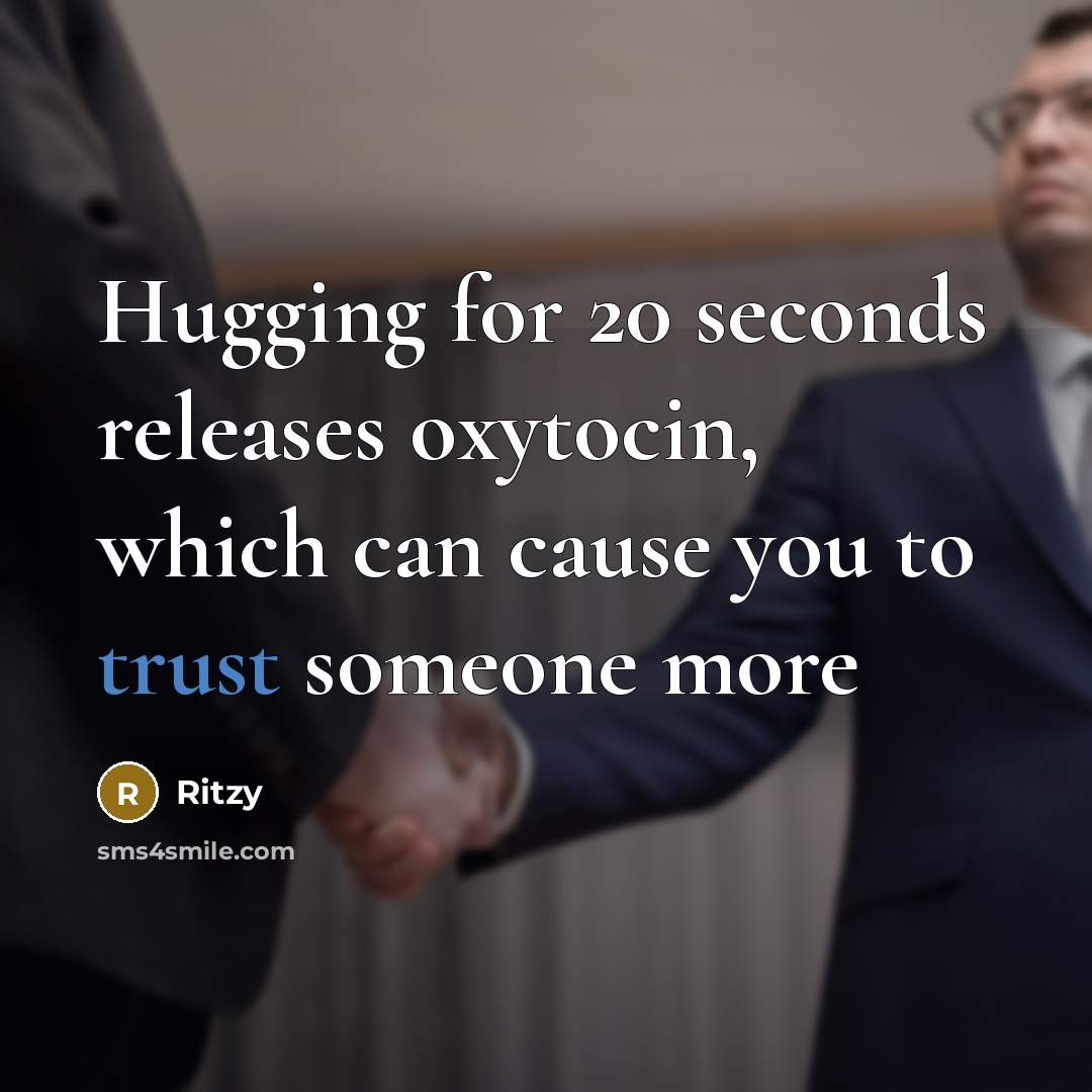 “Hugging for 20 seconds releases oxytocin, which can cause you to trust someone more” quote by Ritzy