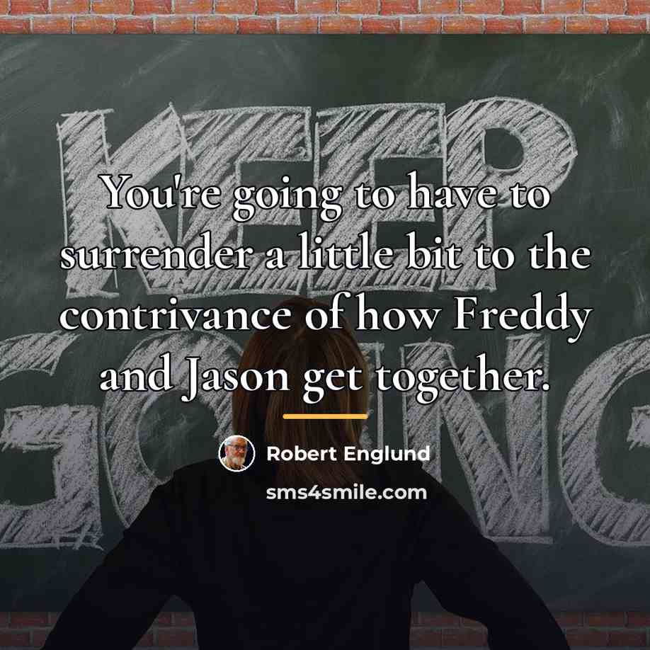 “You're going to have to surrender a little bit to…” quote by Robert Englund