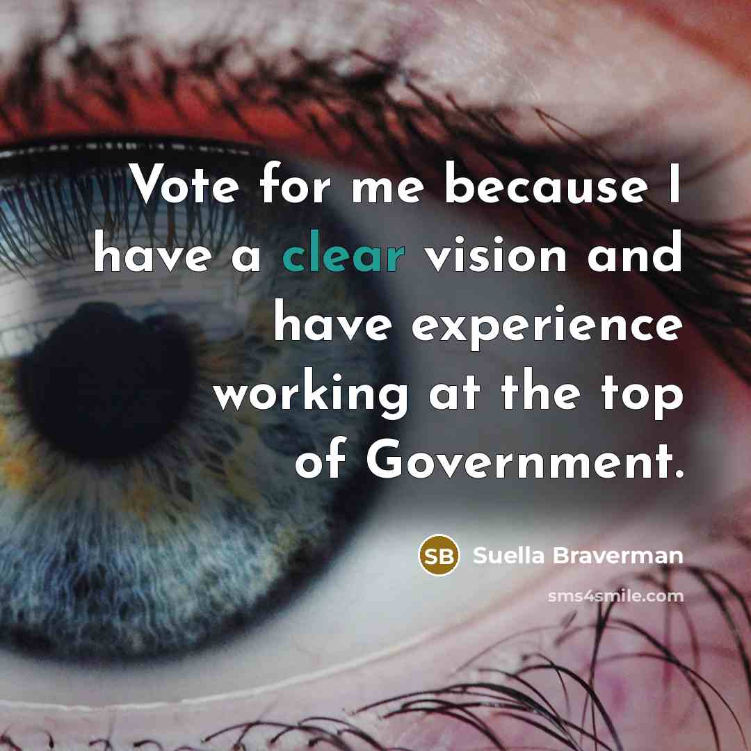 “Vote for me because I have a clear vision and…” quote by Suella Braverman