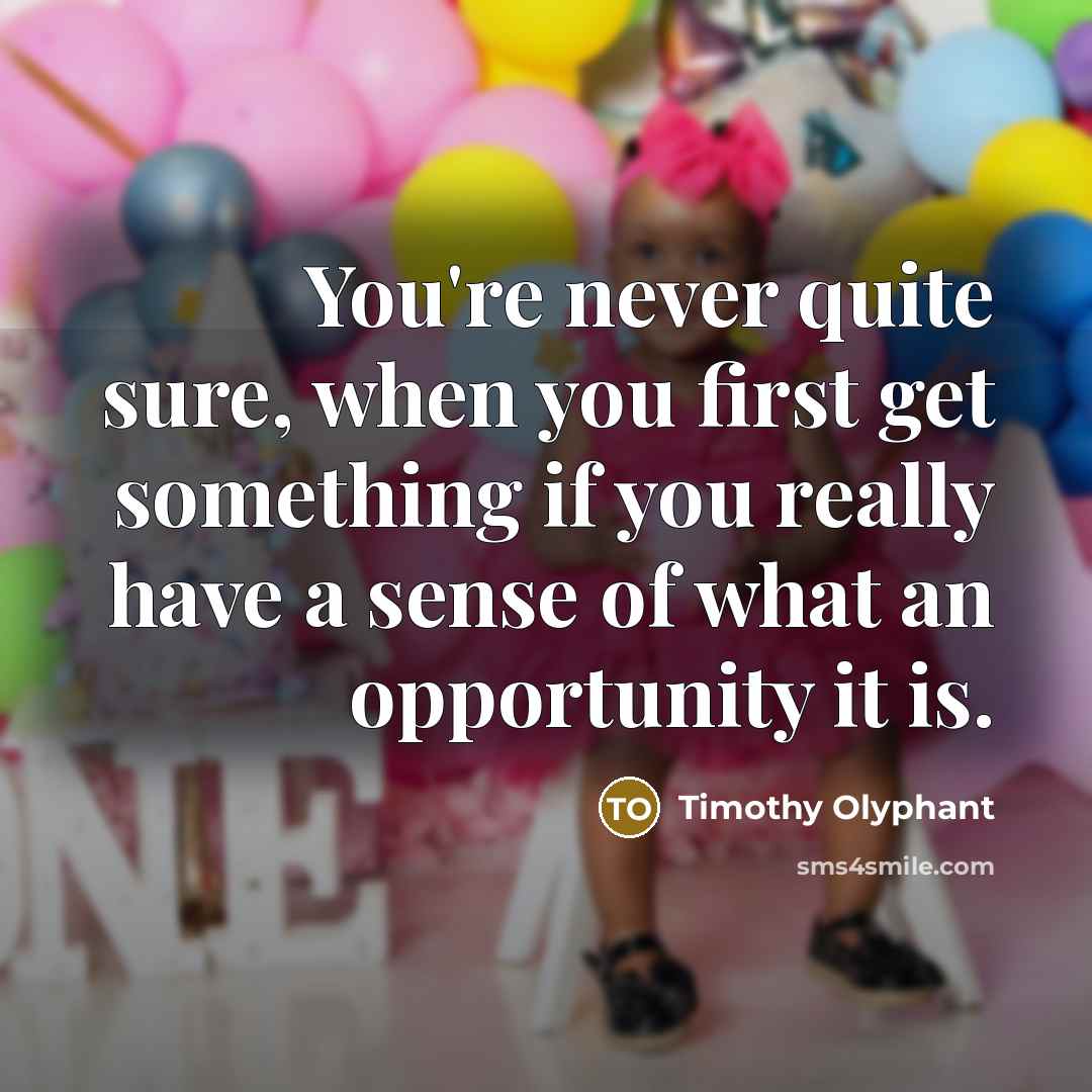 “You're never quite sure, when you first get something if…” quote by Timothy Olyphant