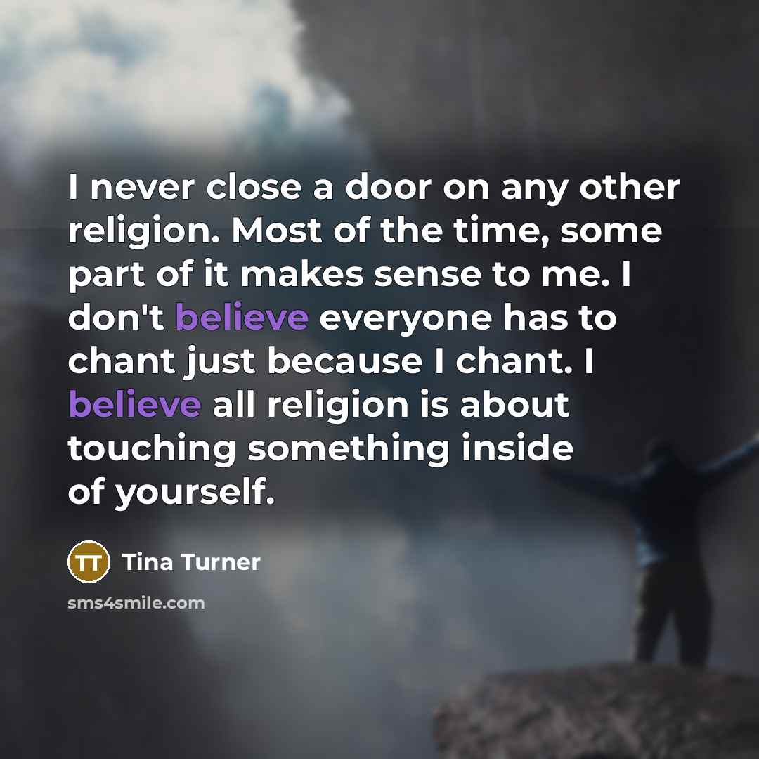“I never close a door on any other religion. Most…” quote by Tina Turner