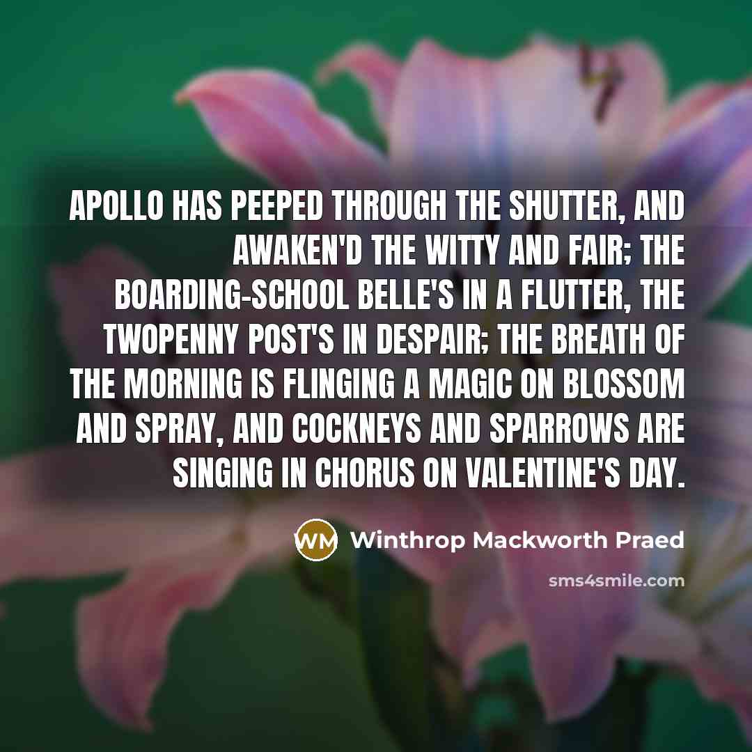 “Apollo has peeped through the shutter, And awaken'd the witty…” quote by Winthrop Mackworth Praed