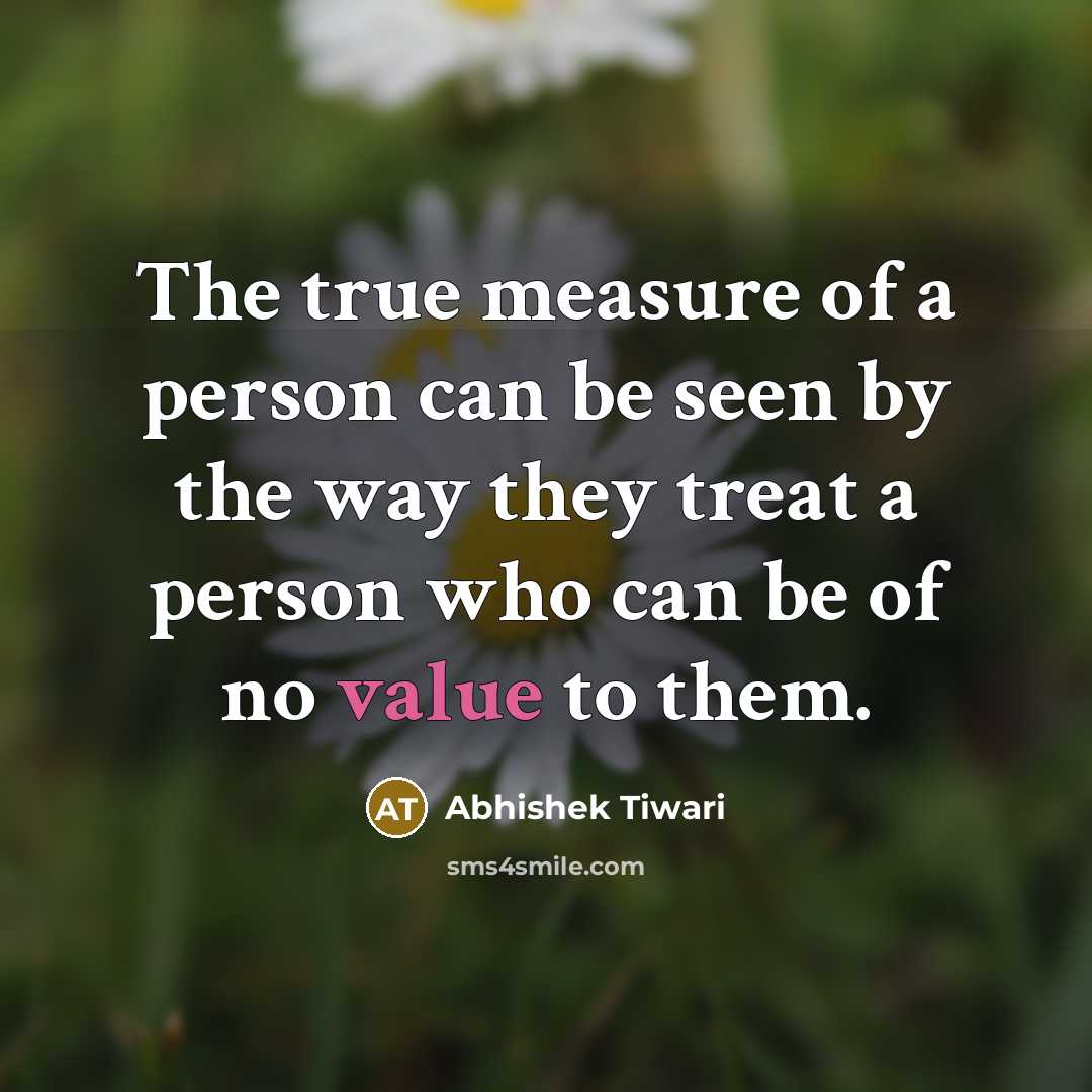 “The true measure of a person can be seen by…” quote by Abhishek Tiwari