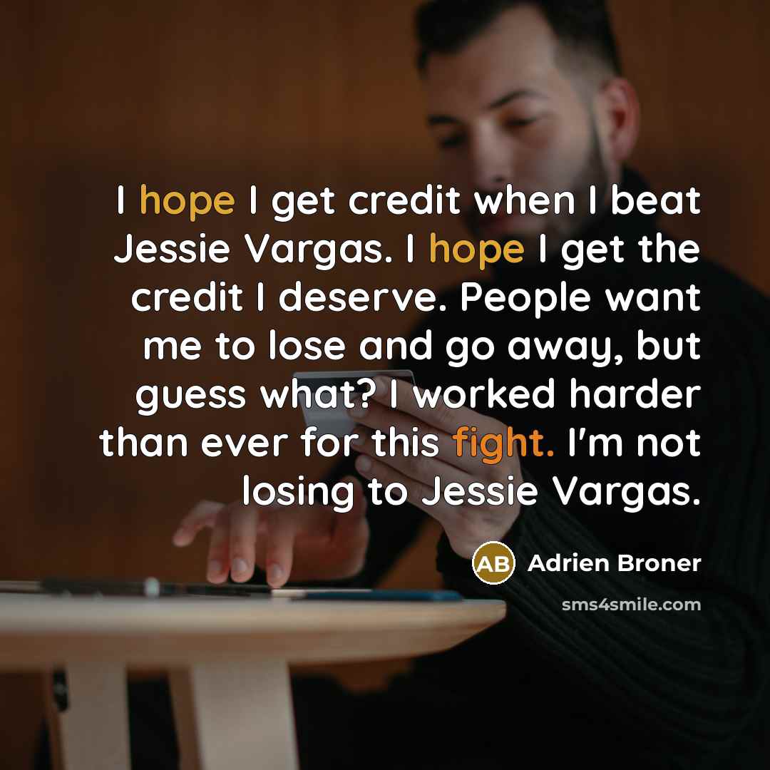 “I hope I get credit when I beat Jessie Vargas.…” quote by Adrien Broner