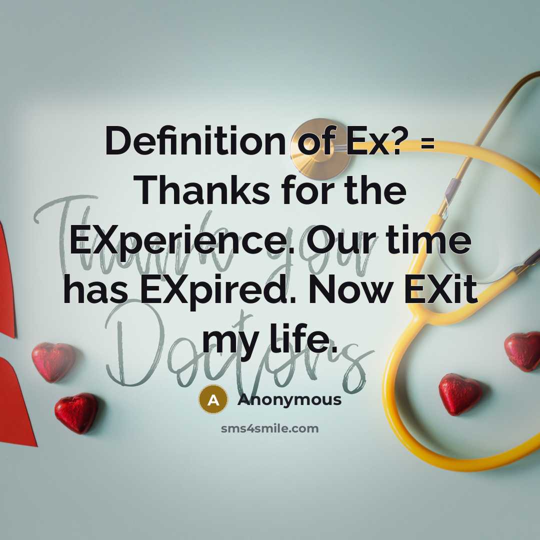 “Definition of Ex? = Thanks for the EXperience. Our time…” quote by Anonymous