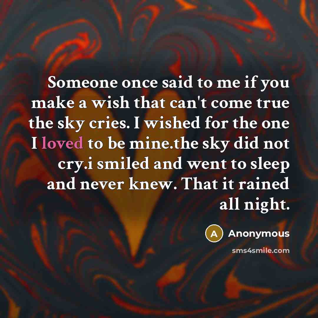 “Someone once said to me if you make a wish…” quote by Anonymous