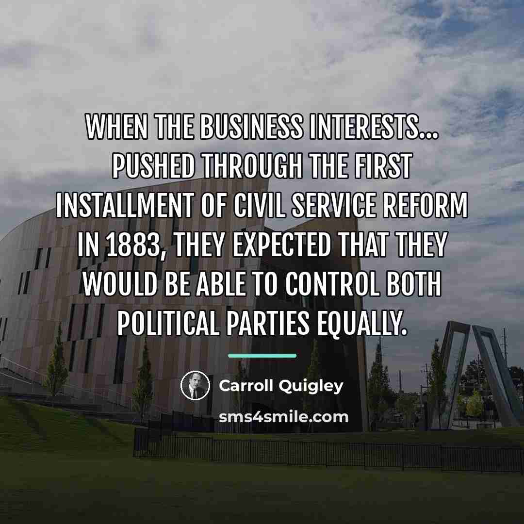 “When the business interests... pushed through the first installment of…” quote by Carroll Quigley