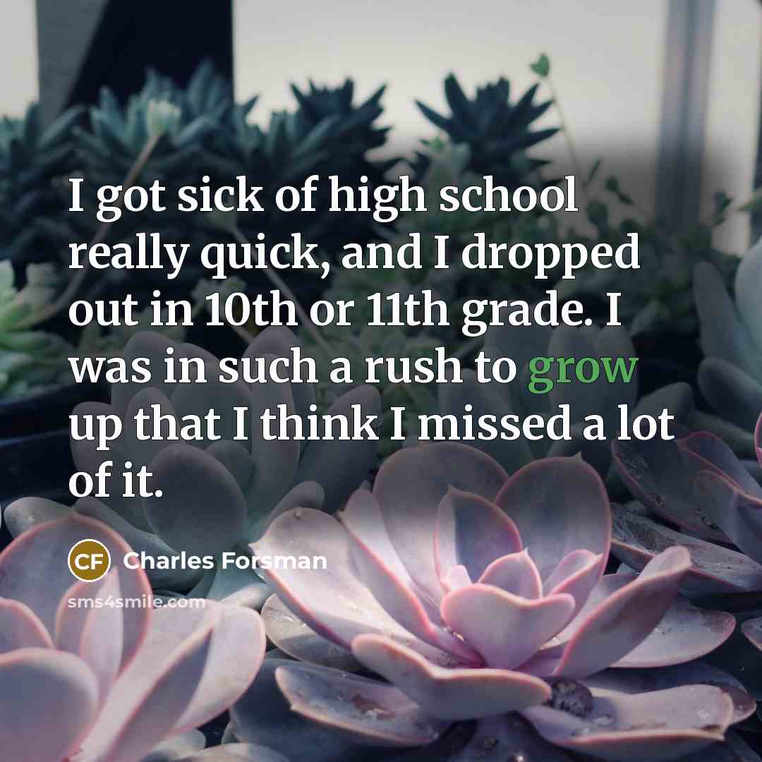 “I got sick of high school really quick, and I…” quote by Charles Forsman