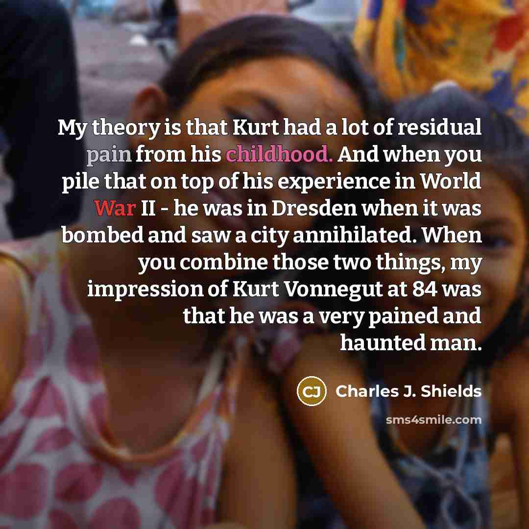 “My theory is that Kurt had a lot of residual…” quote by Charles J. Shields