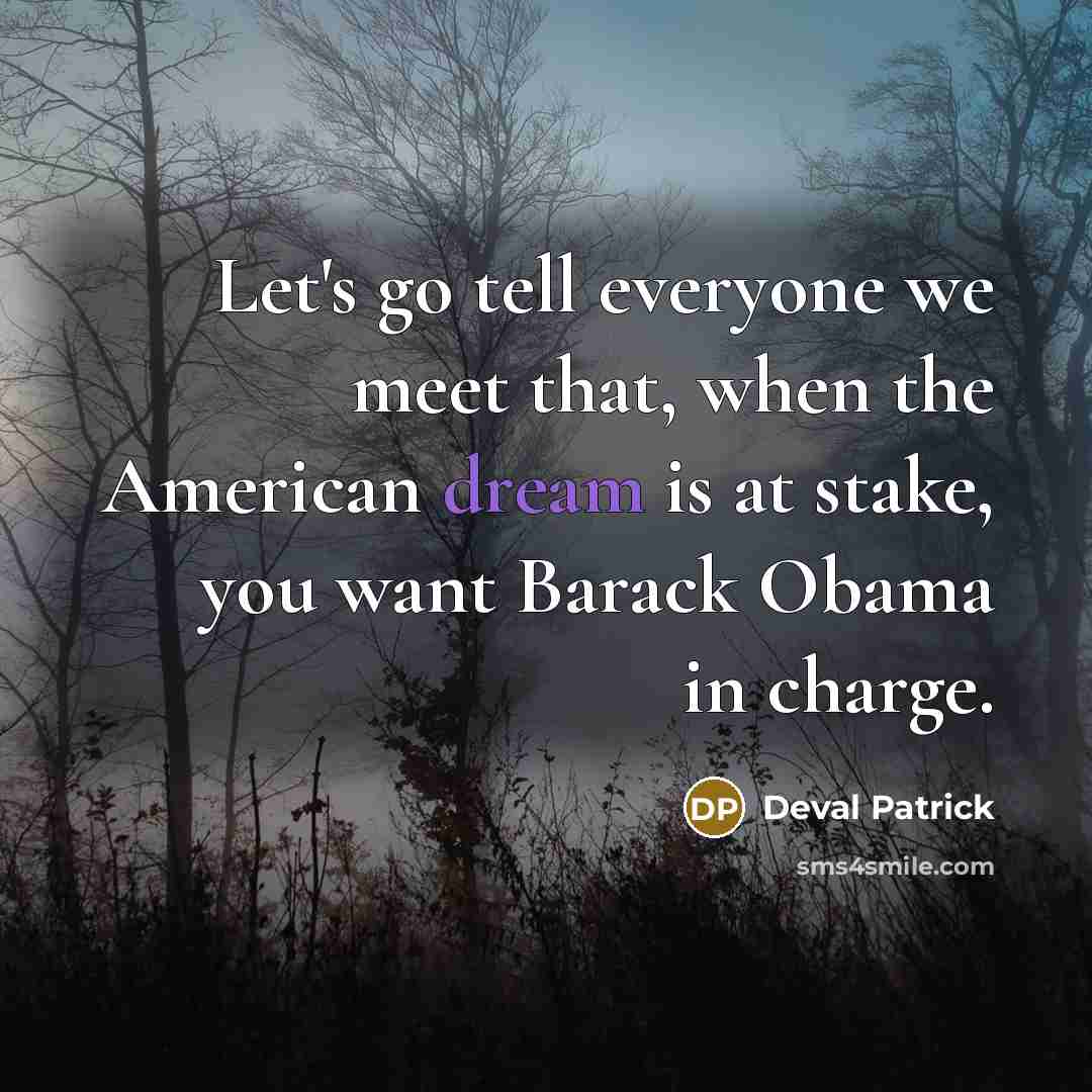 “Let's go tell everyone we meet that, when the American…” quote by Deval Patrick