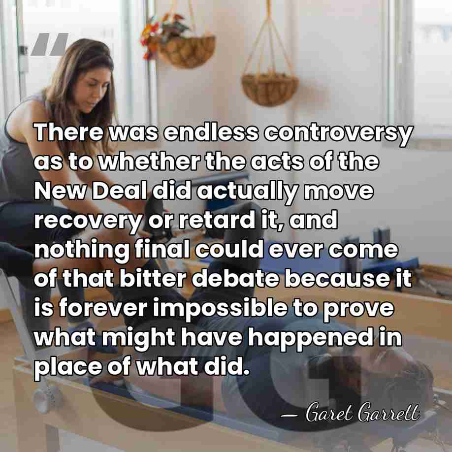 There was endless controversy as to whether the acts of the New&hellip; - Garet Garrett