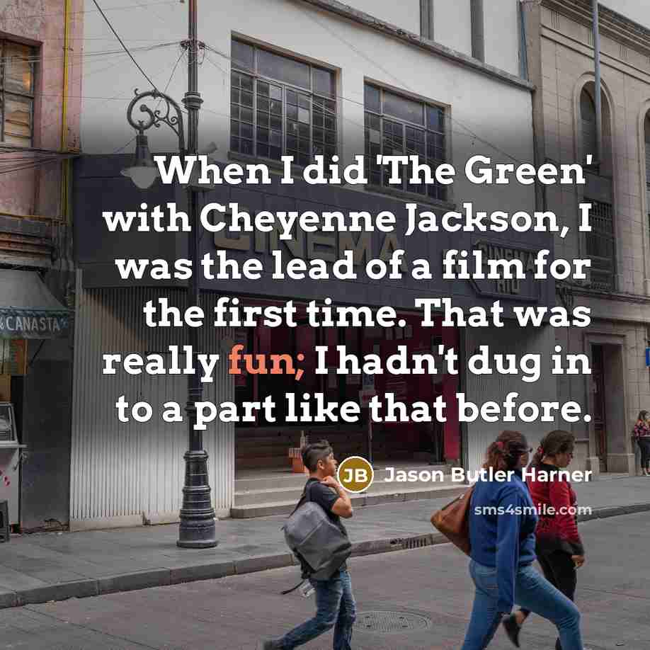 “When I did 'The Green' with Cheyenne Jackson, I was…” quote by Jason Butler Harner