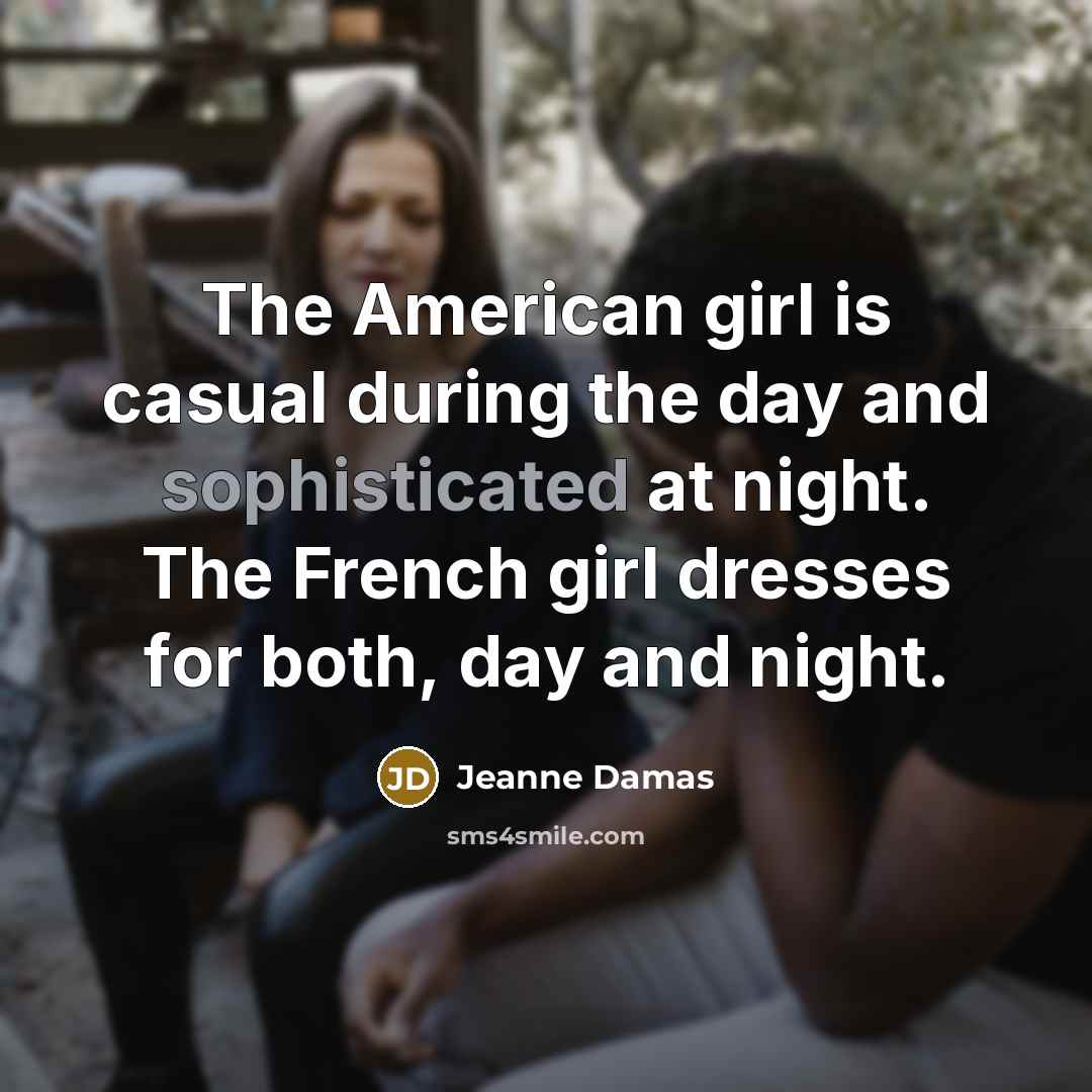 “The American girl is casual during the day and sophisticated…” quote by Jeanne Damas
