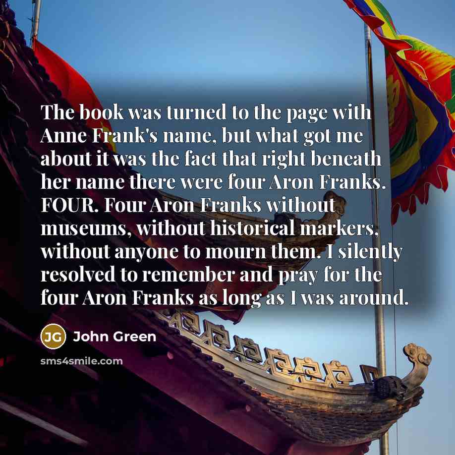 “The book was turned to the page with Anne Frank's…” quote by John Green