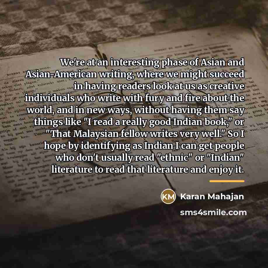 “We're at an interesting phase of Asian and Asian-American writing,…” quote by Karan Mahajan