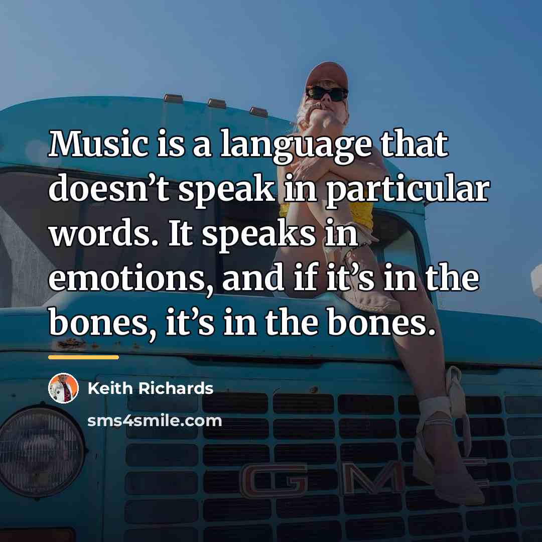“Music is a language that doesn’t speak in particular words.…” quote by Keith Richards