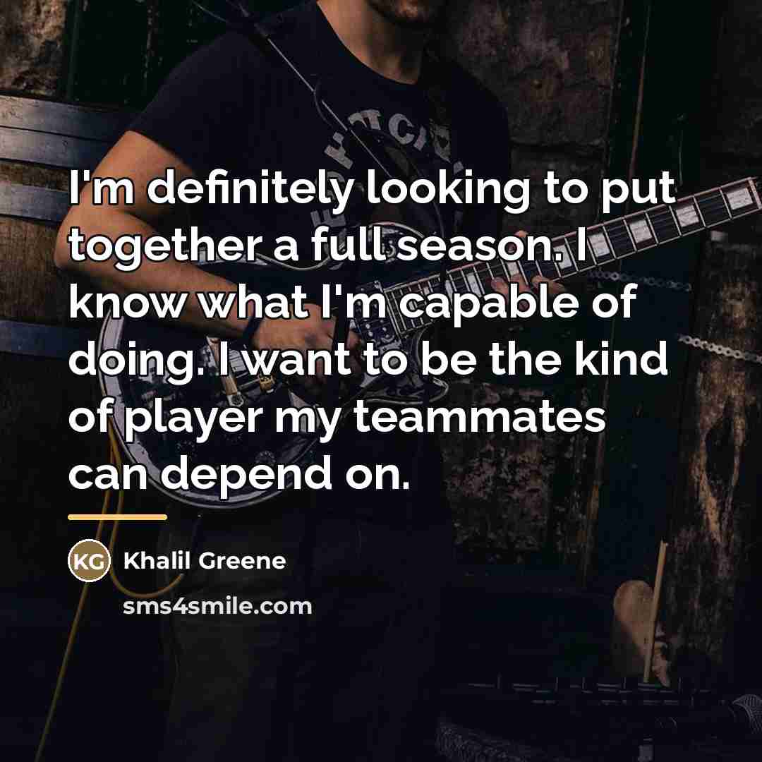 “I'm definitely looking to put together a full season. I…” quote by Khalil Greene