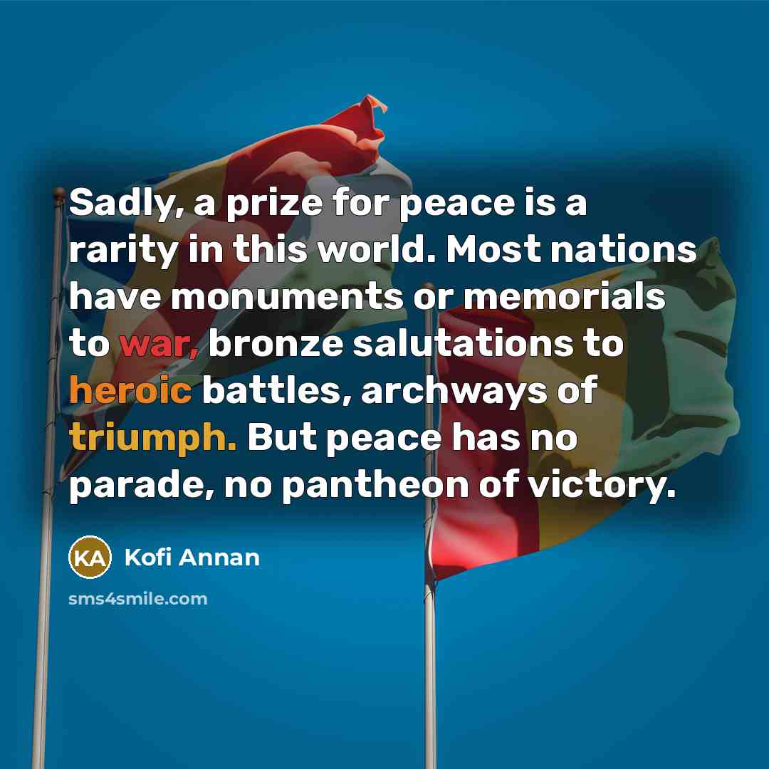 “Sadly, a prize for peace is a rarity in this…” quote by Kofi Annan
