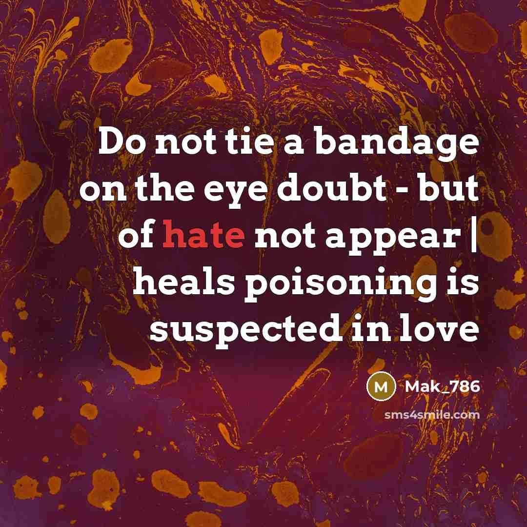 “Do not tie a bandage on the eye doubt -…” quote by Mak_786