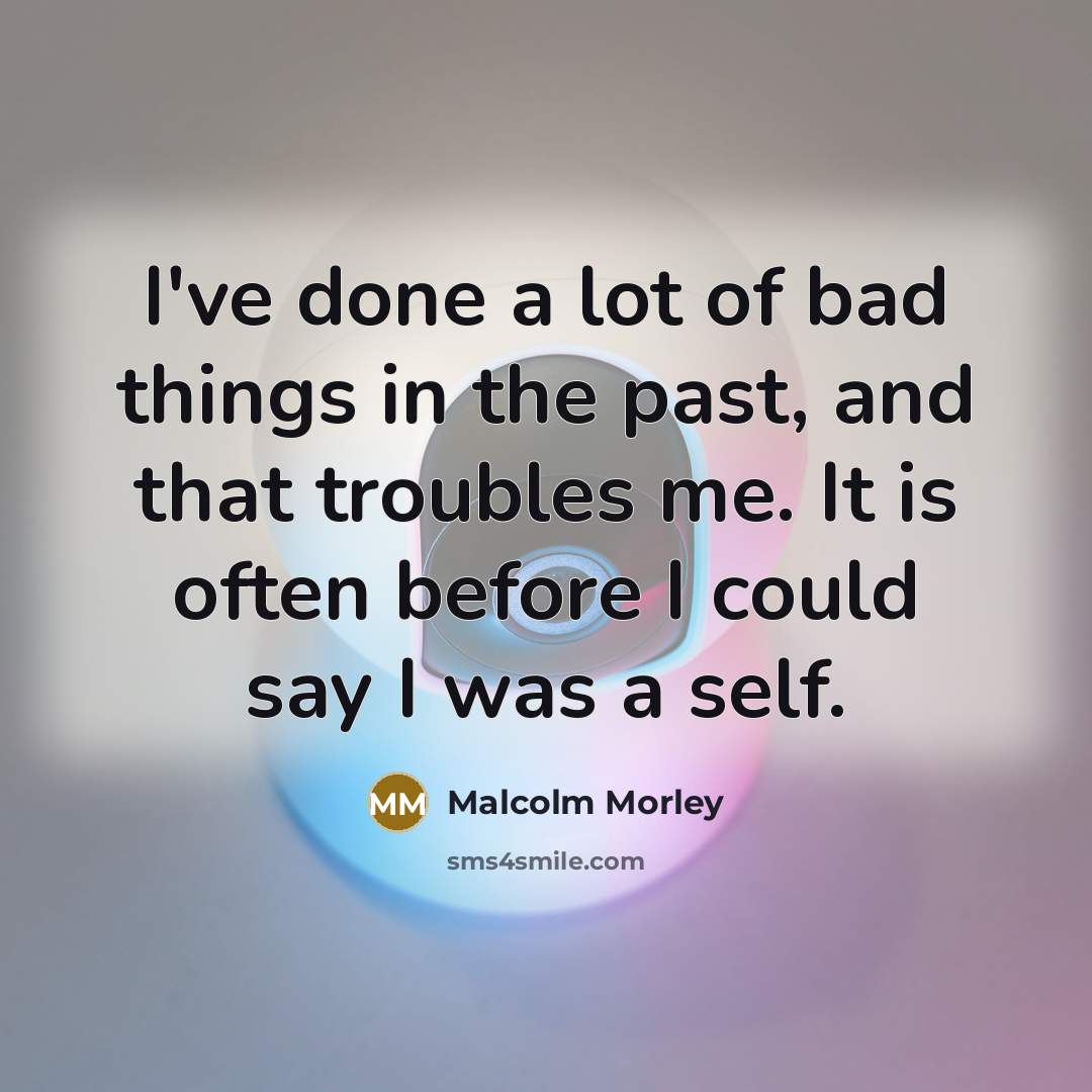 “I've done a lot of bad things in the past,…” quote by Malcolm Morley