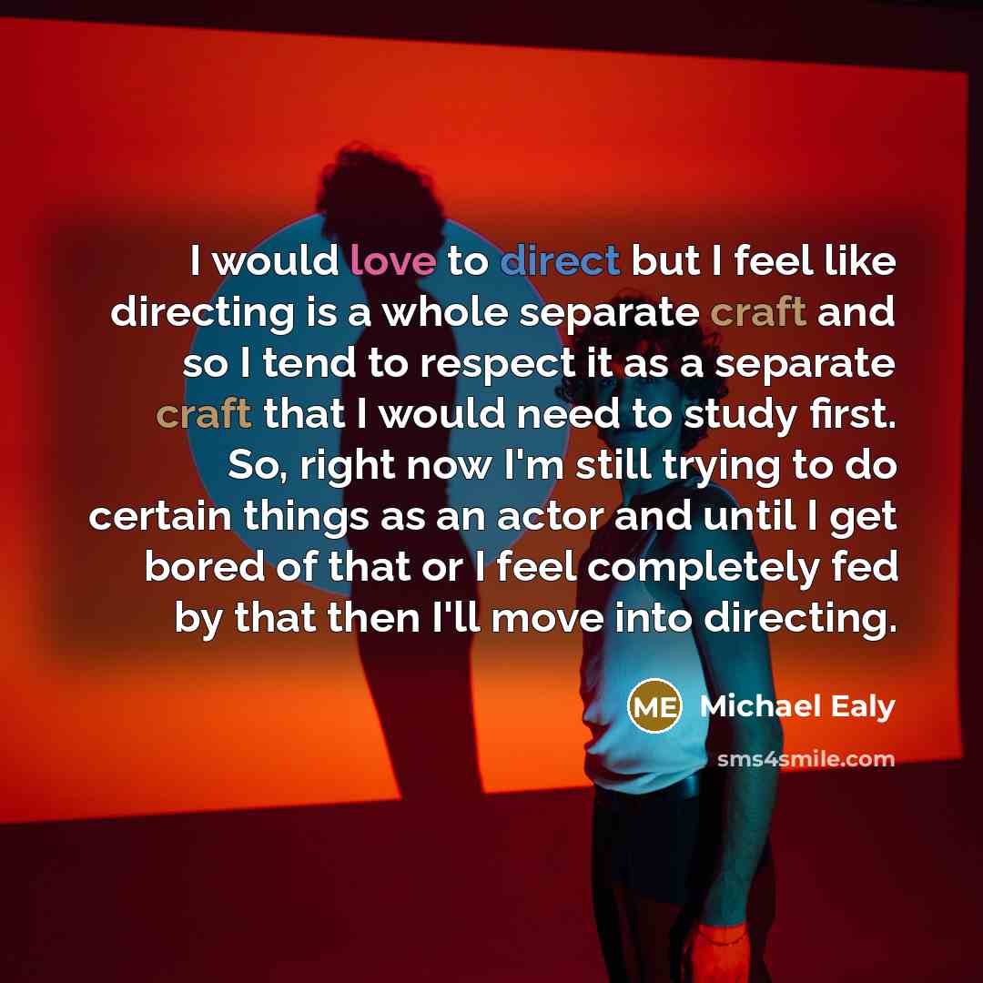 “I would love to direct but I feel like directing…” quote by Michael Ealy