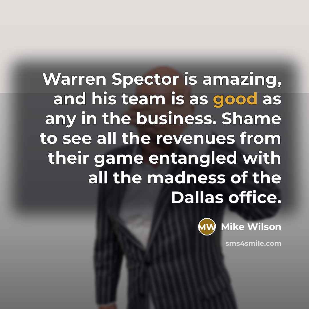 “Warren Spector is amazing, and his team is as good…” quote by Mike Wilson