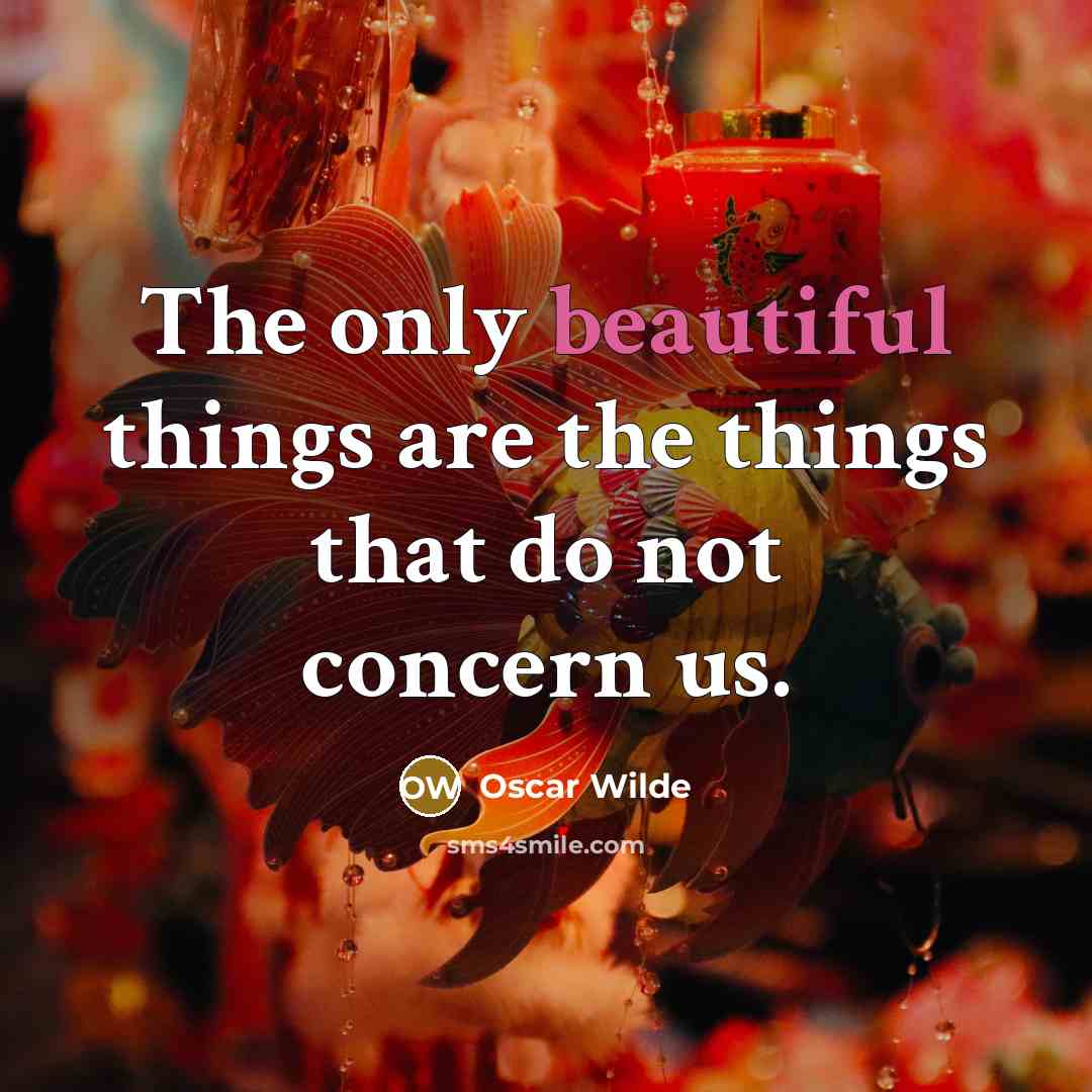 “The only beautiful things are the things that do not…” quote by Oscar Wilde