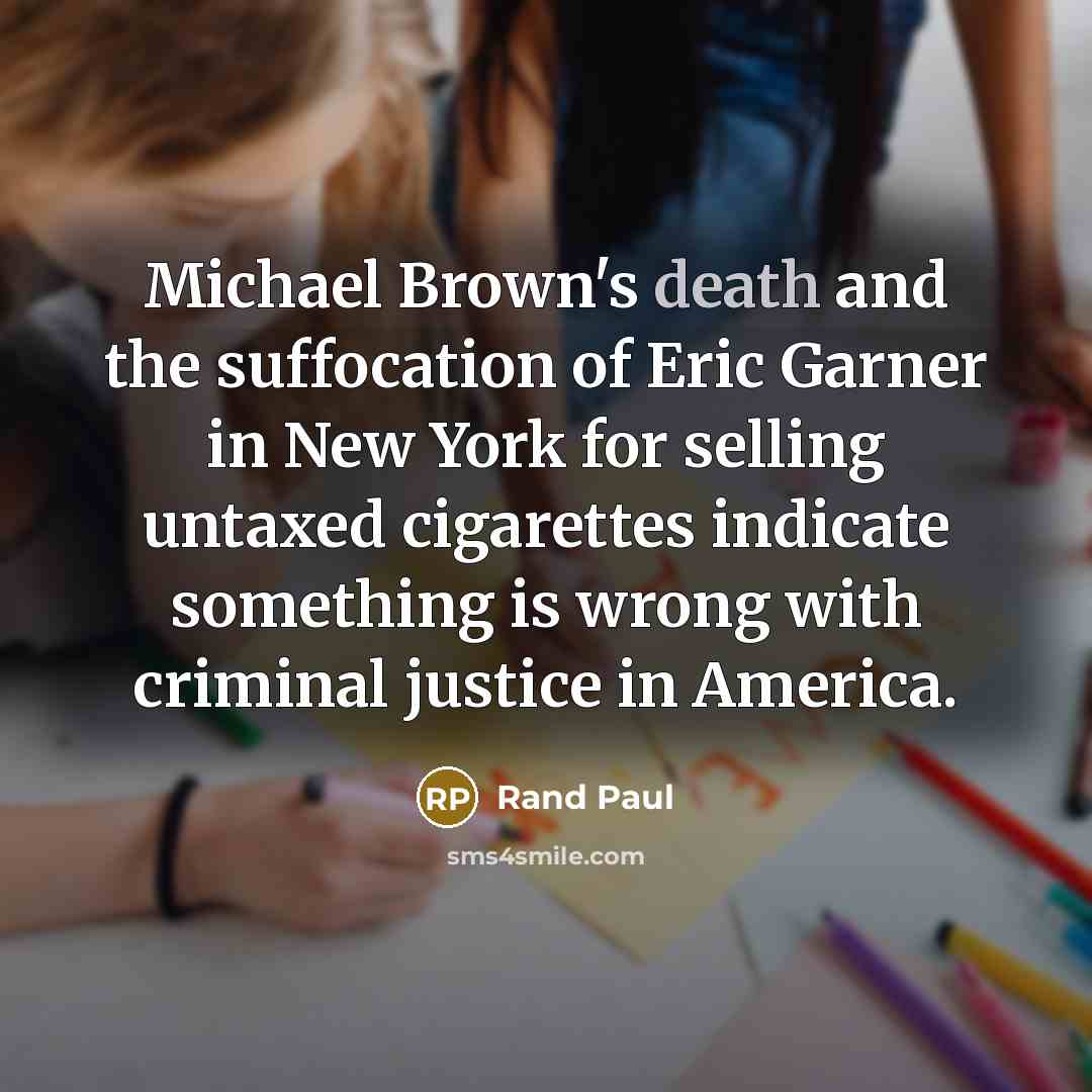 “Michael Brown's death and the suffocation of Eric Garner in…” quote by Rand Paul