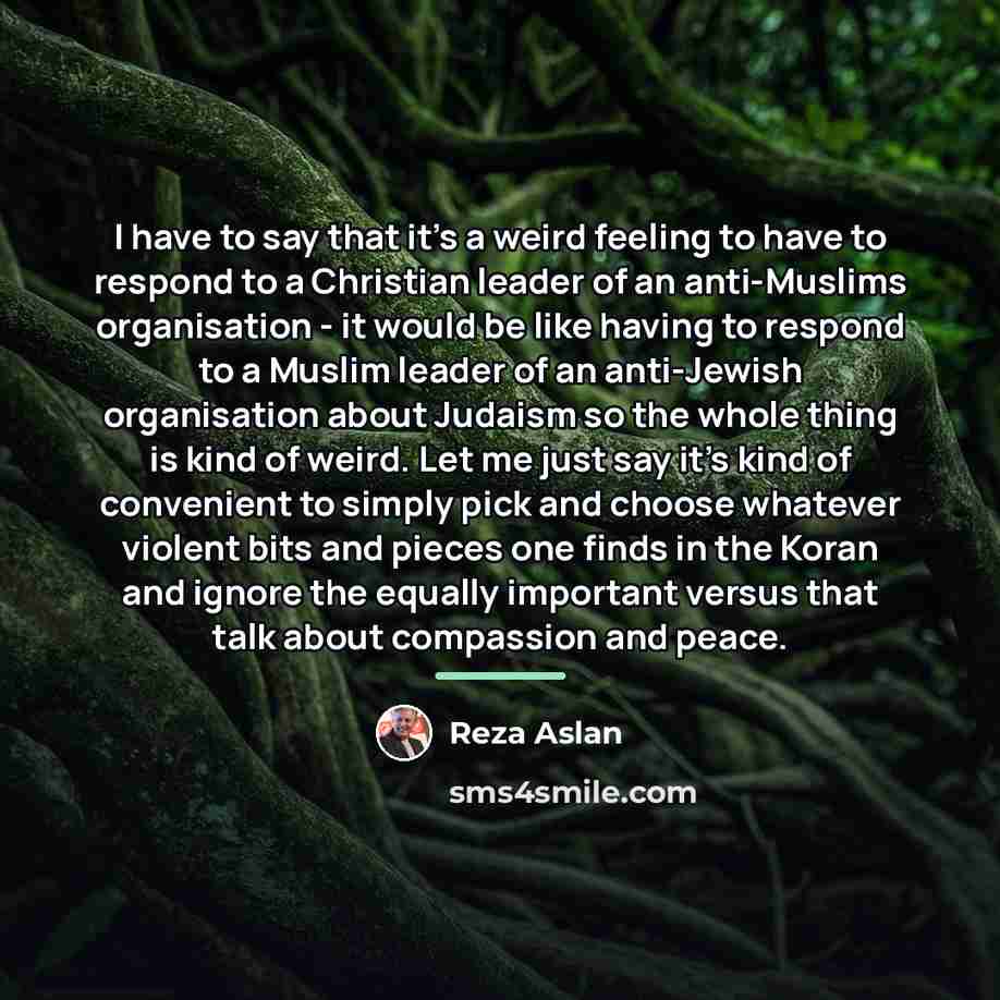 “I have to say that it's a weird feeling to…” quote by Reza Aslan