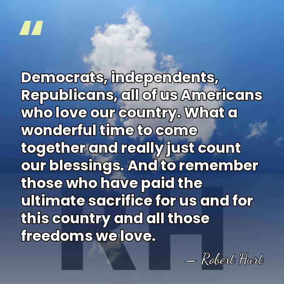 Democrats, independents, Republicans, all of us Americans who love our country. What&hellip; - Robert Hurt