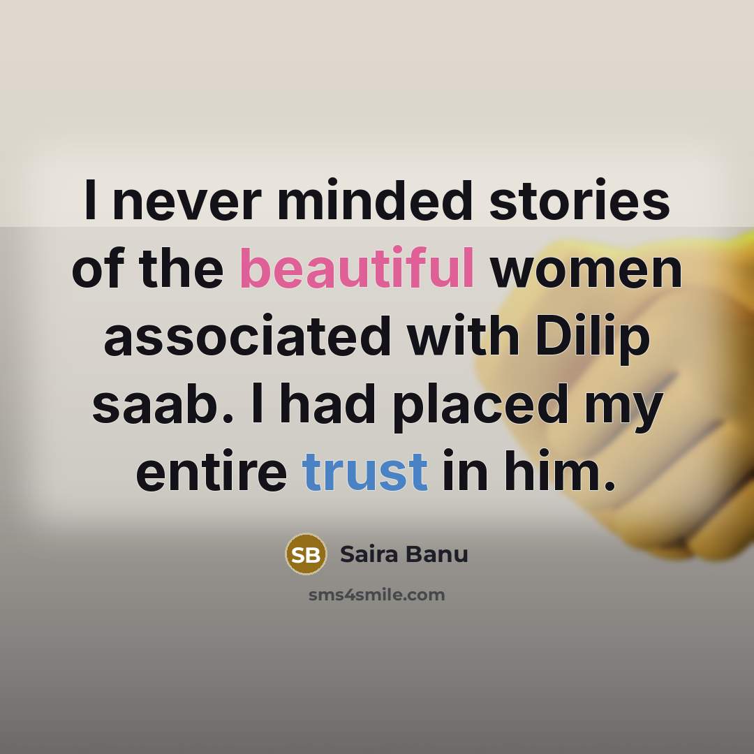 “I never minded stories of the beautiful women associated with…” quote by Saira Banu